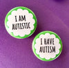 I have autism/I am autistic
