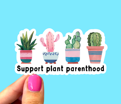 Support plant parenthood sticker
