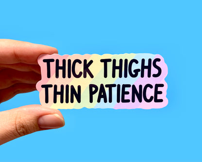 Thick thighs thin patience