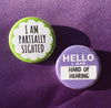 I am partially sighted / Hello I am hard of hearing - Radical Buttons