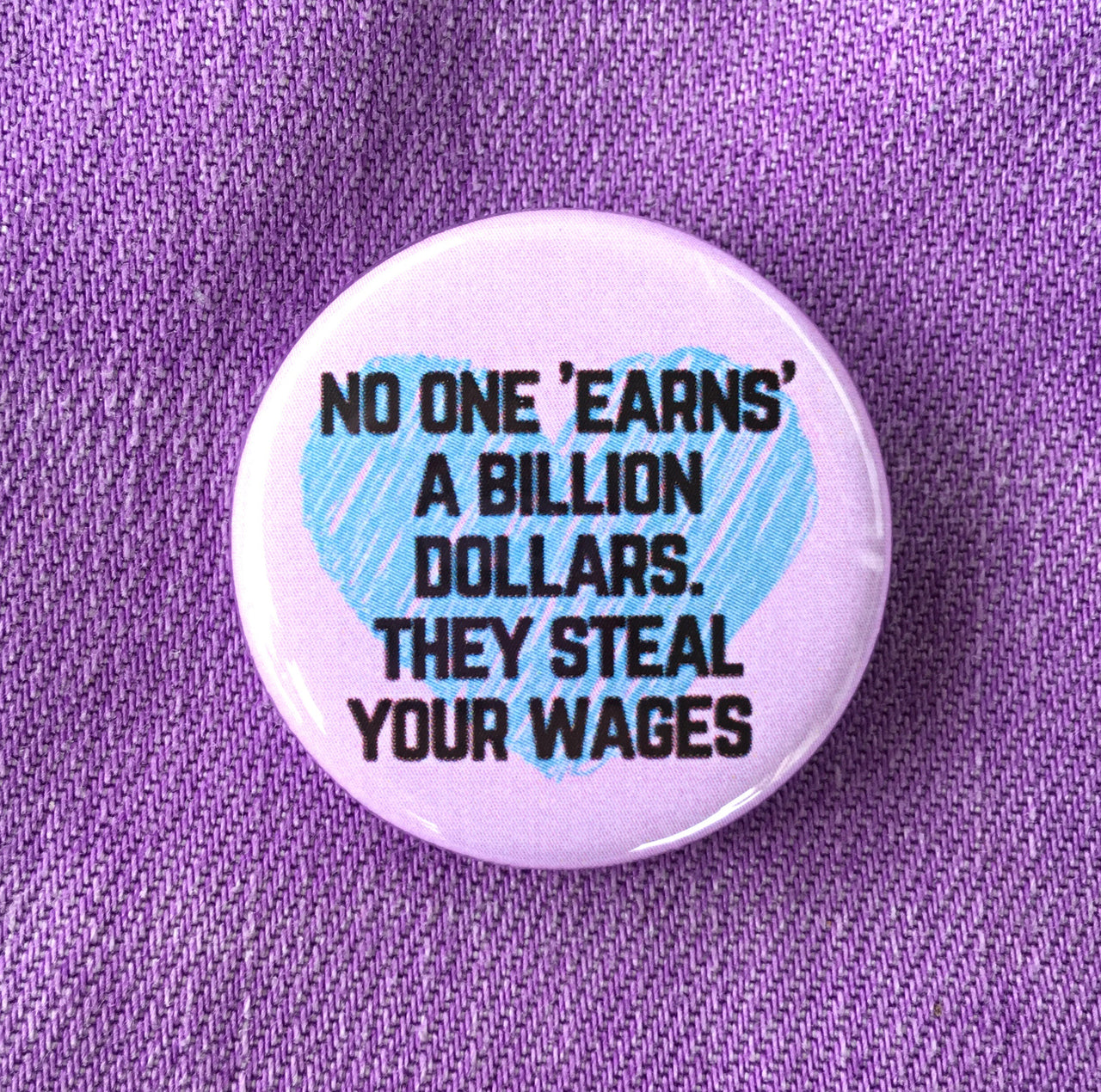 No one earns a billion dollars - Radical Buttons