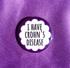 I have Crohn’s disease - Radical Buttons